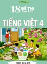 Tổng hợp 18 Đề thi học kì 2 môn Tiếng Việt Lớp 4 Kết Nối Tri Thức (Kèm đáp án)